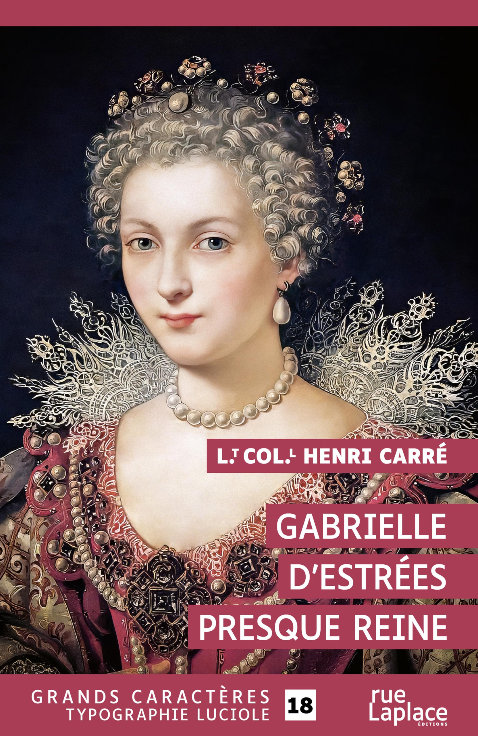 Couverture livre : Gabrielle d'Estrées presque reine de lieutenan Henri Carré