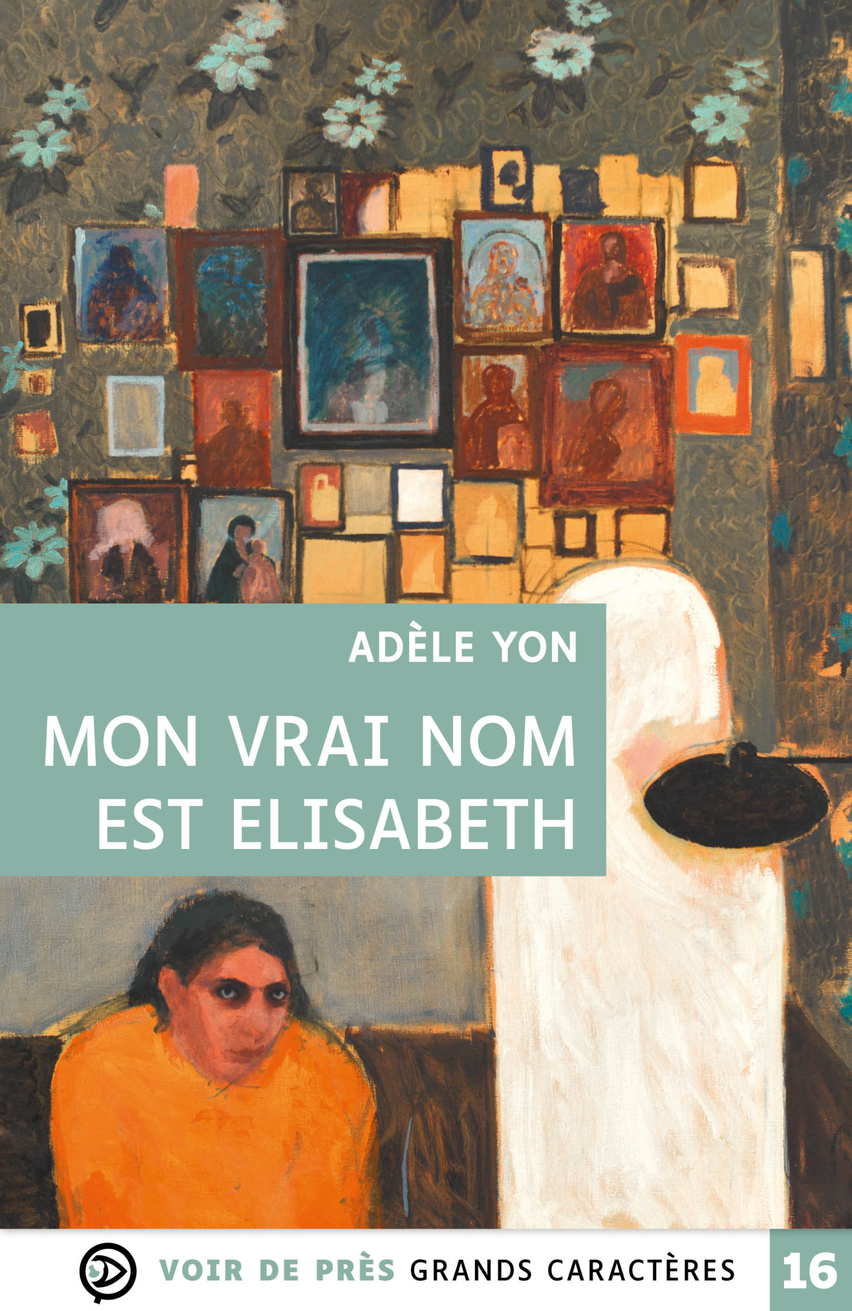 Couverture livre : Mon vrai nom est Elisabeth D'Adèle Yon