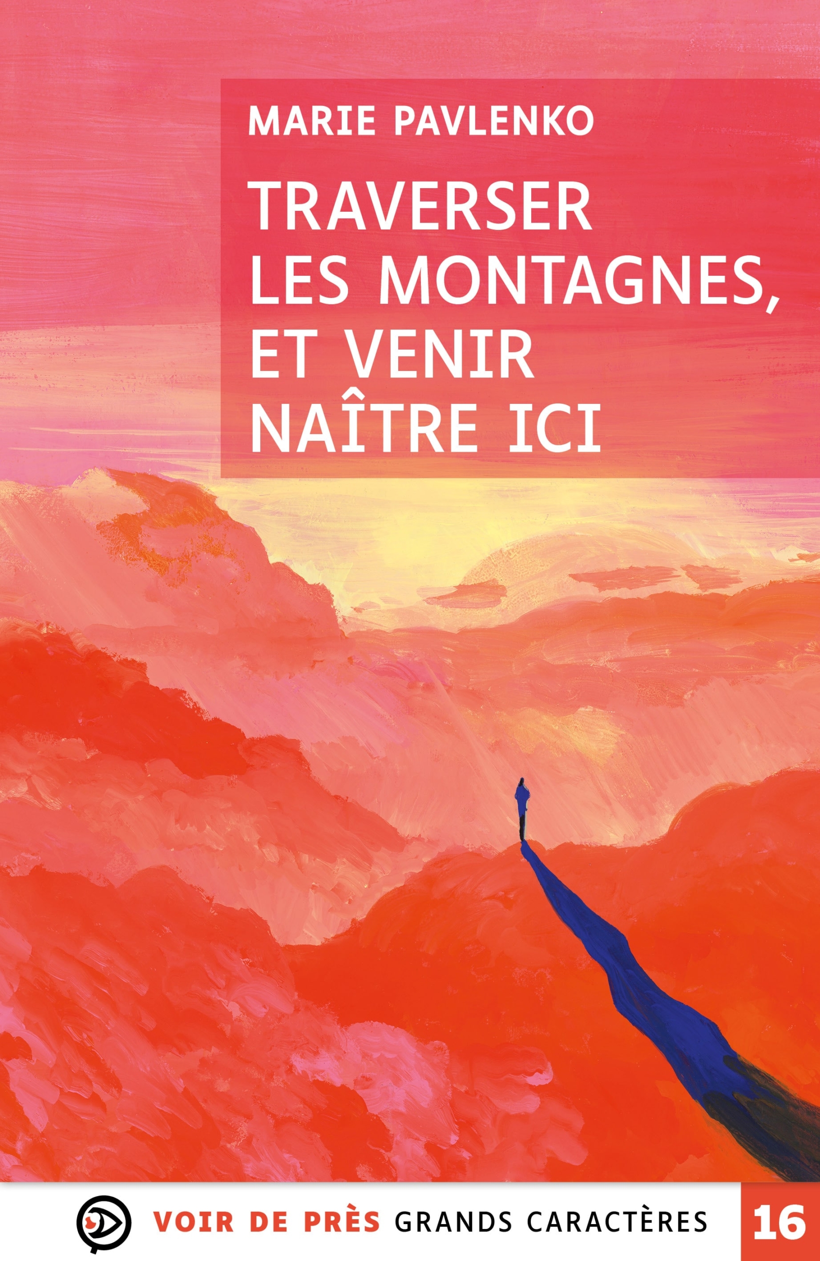 Couverture livre : traverser les montagnes et venir naitre ici de Marie Pavlenko